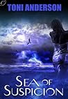 Sea of Suspicion by Toni Anderson Sea of Suspicion by Toni Anderson