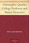 Christopher Quarles College Professor and Master Detective