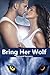 Bring Her Wolf by Michelle Fox