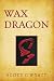 Wax Dragon