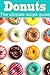 Donuts: The Ultimate Recipe...