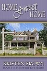 Home Sweet Home (The Sweet Life, #1) Home Sweet Home (The Sweet Life, #1)