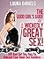 The Good Girl's Guide To Wickedly Great Sex! 100 Bad Girl Sex Tips To Unleash Your Inner Sex Goddess