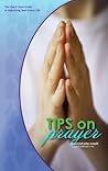 Tips On Prayer: A...