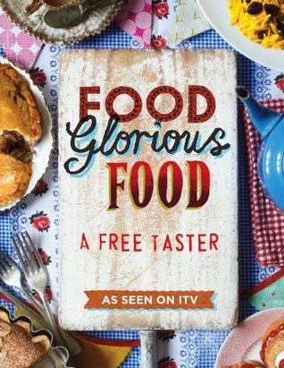 Food Glorious Food: Family Recipes for the Nation's Favourite Dishes (Kindle Edition)