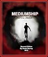 Mediumship: How to Be a Medium