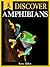 Discover Amphibians - Fun Facts For Kids