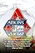 All New Atkins Diet Guide: This Ultimate Handbook On Diet Will Teach You Atkins Diet Basics, Excellent Ideas On Atkins Diet Program, Atkins Diet And Diabetes, Atkins Diet Induction