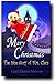 Mary Christmas Age 6+: The Story of Mrs. Claus's Secret Christmas Eve Flight!