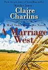 A Marriage West (A Mail Order Romance, #3)