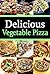 Delicious Vegetable Pizza - Easy Veggie Pizza Recipes by JSz Cooking Network