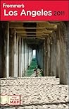 Frommer's Los Angeles 2011 (Frommer's Complete Guides Book 981)
