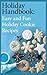 Holiday Handbook: Easy and Fun Holiday Cookie Recipes that Taste Amazing!