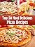 Top 50 Most Delicious Pizza Recipes (Recipe Top 50's Book 2)