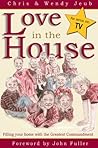 Book cover for Love in the House: Filling Your Home With the Greatest Commandment