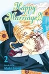 Happy Marriage?!, Vol. 2 by Maki Enjōji