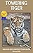 Towering Tiger - Indoor Explorer Picture Book (Certified Silly 4)