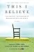 This I Believe by Dan Gediman This I Believe by Dan Gediman