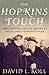 The Hopkins Touch by David L. Roll
