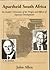 Apartheid South Africa: An Insider's Overview of the Origin and Effects of Separate Development