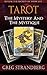 Tarot: The Mystery and the ...