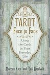 Book cover for Tarot Face to Face: Using the Cards in Your Everyday Life