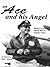 An Ace and His Angel: Memoirs of a WWII Fighter Pilot