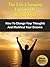 The Life Changing Lessons Of Wayne Dyer - How To Change Your Thoughts And Manifest Your Dreams (Meditation, Wishes Fulfilled, Change Your Thoughts Change Your Life, Excuses BeGone Book 12)