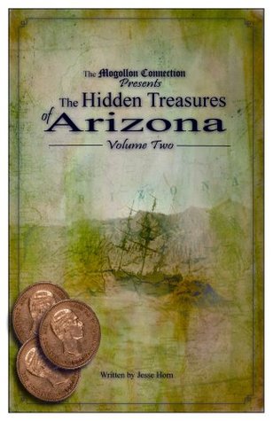 The Hidden Treasures of Arizona Volume Two (Kindle Edition)