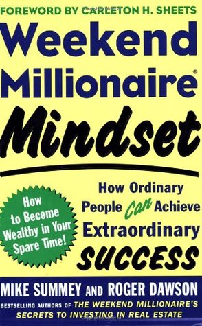 Weekend Millionaire Mindset: How Ordinary People Can Achieve Extraordinary Success (Paperback)
