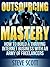 Outsourcing Mastery: How to...