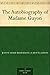 The Autobiography of Madame Guyon by Jeanne Guyon