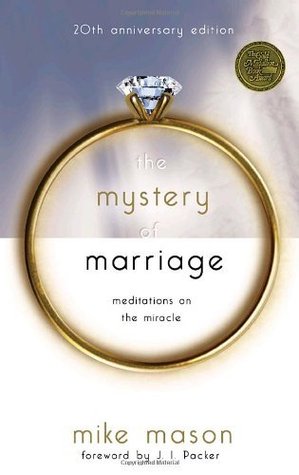 The Mystery of Marriage: Meditations on the Miracle (Kindle Edition)