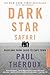 Dark Star Safari: Overland from Cairo to Capetown