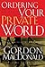 Ordering Your Private World by Gordon MacDonald
