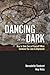 Dancing in the Dark: How to...