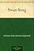 Swan Song by Anton Chekhov Swan Song by Anton Chekhov