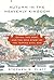 Autumn in the Heavenly Kingdom: China, the West, and the Epic Story of the Taiping Civil War