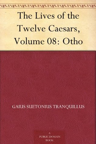 Otho (The Lives of the Twelve Caesars, #8)