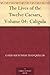 The Lives of the Twelve Caesars, Volume 04: Caligula