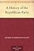 A History of the Republican...