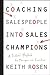 Coaching Salespeople into Sales Champions by Keith Rosen