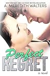Perfect Regret by A. Meredith Walters