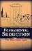 Fundamental Seduction: The ...