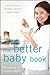 The Better Baby Book by Dave  Asprey