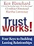 Trust Works!: Four Keys to Building Lasting Relationships – The ABCD Leadership Model for Cooperation and Harmony