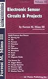 Electronic Sensor Circuits & Projects, Volume III (Engineer's Mini Notebook)