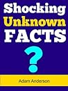 Shocking Unknown Facts: Shocking Unknown Facts You Didn’t Know About