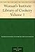 Woman's Institute Library of Cookery Volume 1: Essentials of Cookery; Cereals; Bread; Hot Breads