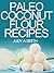 Paleo Coconut Flour Recipe Book - A health food transformation guide